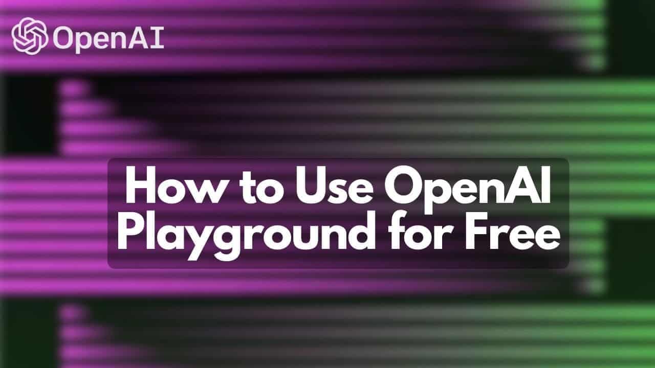 How-to-Use-OpenAI-Playground-Free