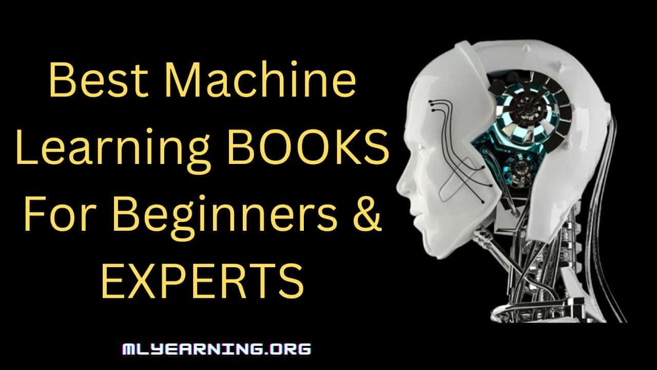 Best Machine learning Books for beginners and experts