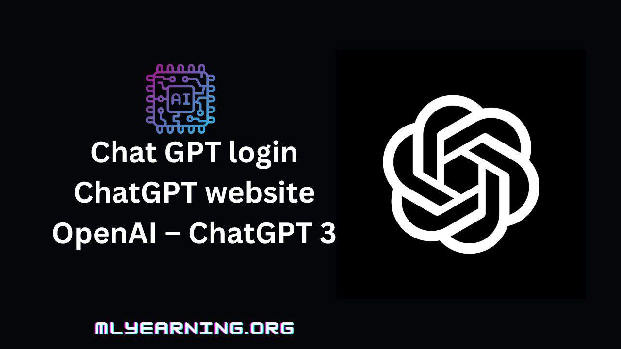 OpenAI Chat GPT Login Link Website ChatGPT 3 MLYearning